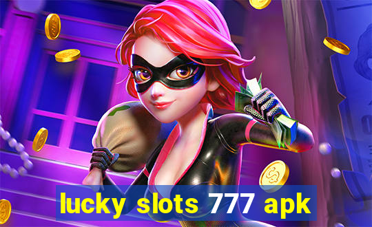 lucky slots 777 apk